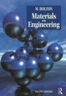 Materials For Engineering di W. Bolton edito da Taylor & Francis Ltd