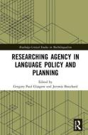 Researching Agency in Language Policy and Planning edito da Taylor & Francis Ltd