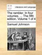 The Rambler. In Four Volumes. ... The Fifth Edition. Volume 1 Of 4 di Samuel Johnson edito da Gale Ecco, Print Editions