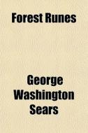Forest Runes di George Washington Sears edito da General Books Llc
