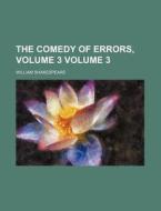 The Comedy Of Errors Volume 3 di William Shakespeare edito da Rarebooksclub.com