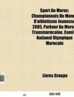 Sport Au Maroc: Championnats Du Monde D' di Livres Groupe edito da Books LLC, Wiki Series