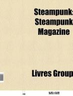 Steampunk: Steampunk Magazine di Livres Groupe edito da Books LLC, Wiki Series