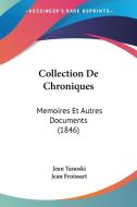 Collection de Chroniques: Memoires Et Autres Documents (1846) di Jean Yanoski, Jean Froissart edito da Kessinger Publishing