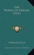 The World of Dreams (1916) di Havelock Ellis edito da Kessinger Publishing