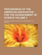 Proceedings of the American Association for the Advancement of Science Volume 2 di American Association for Science edito da Rarebooksclub.com