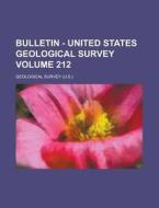 Bulletin - United States Geological Survey Volume 212 di Geological Survey edito da Rarebooksclub.com