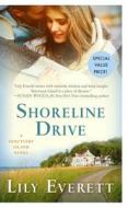 Shoreline Drive di Lily Everett edito da St. Martin's Press