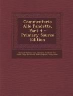 Commentario Alle Pandette, Part 4 di Burkard Wilhelm Leist, Christian Friedrich Von Gluck, Hugo Burckhard edito da Nabu Press