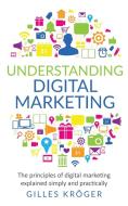 Understanding Digital Marketing di Gilles Kröger edito da Lulu.com