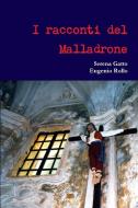 I racconti del Malladrone di Eugenio Rollo, Serena Gatto edito da Lulu.com