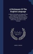 A Dictionary Of The English Language di Samuel Johnson edito da Sagwan Press
