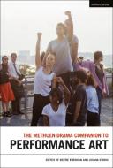 The Methuen Drama Companion To Performance Art edito da Bloomsbury Publishing PLC