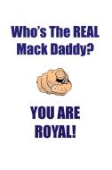 ROYAL IS THE REAL MACK DADDY AFFIRMATIONS WORKBOOK Positive Affirmations Workbook Includes di Affirmations World edito da Positive Life