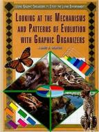 Looking at the Mechanisms and Patterns of Evolution with Graphic Organizers di James R. Norton edito da Rosen Publishing Group