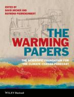 The Warming Papers di David Archer edito da Wiley-Blackwell