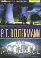 The Moonpool di P. T. Deutermann edito da Brilliance Corporation