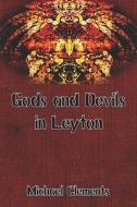 Gods And Devils In Leyton di #Clements,  Prof Michael edito da Publishamerica