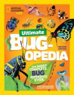 Ultimate Bugopedia, 2nd Edition: The Most Complete Bug Reference Ever di Darlyne Murawski, Nancy Honovich edito da NATL GEOGRAPHIC SOC