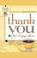 Thank You for Being There di Howard Books edito da Howard Publishing Co.