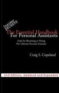 The Essential Handbook for Personal Assistants: Tools for Becoming or Hiring the Ultimate Personal Assistant di C. S. Copeland edito da Createspace