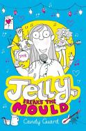 Jelly Breaks the Mould di Candy Guard edito da Pan Macmillan