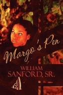 Margo\'s Pen di Sr William Sanford, William Sanford edito da America Star Books