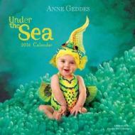 Anne Geddes Under The Sea 2016 Wall Cale di Anne Geddes edito da Browntrout Publishers Ltd