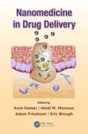 Nanomedicine In Drug Delivery edito da Taylor & Francis Inc