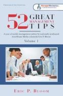 52 Great Management Tips di Eric P. Bloom edito da Createspace