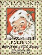 Vintage Santa Cross Stitch Pattern di Tracy Warrington edito da Createspace
