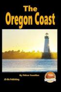 The Oregon Coast di Fhilcar Faunillan, John Davidson edito da Createspace