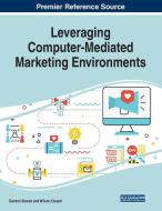 Leveraging Computer-mediated Marketing Environments edito da Business Science Reference