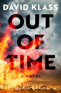 Out of Time di David Klass edito da DUTTON BOOKS