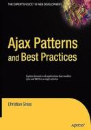 Ajax Patterns and Best Practices di Christian Gross edito da SPRINGER A PR TRADE