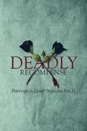 A Deadly Recompense di Barrington Lloyd Strauchn-Bey II edito da America Star Books