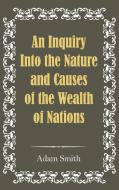 An Inquiry Into the Nature and Causes of the Wealth of Nations di Adam Smith edito da Simon & Brown