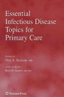 Essential Infectious Disease Topics for Primary Care edito da Humana Press Inc.