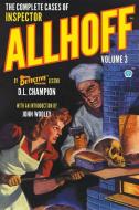The Complete Cases of Inspector Allhoff, Volume 3 di D. L. Champion edito da Popular Publications