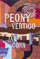 Peony Vertigo di Jan Conn edito da BRICK BOOKS