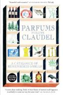 Parfums di Philippe Claudel edito da Quercus Publishing