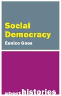 Social Democracy di Professor Eunice Goes edito da Agenda Publishing