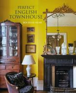 Perfect English Townhouse di Ros Byam Shaw edito da RYLAND PETERS & SMALL INC