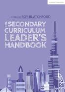 The Secondary Curriculum Leader's Handbook di Roy Blatchford edito da John Catt Educational Ltd