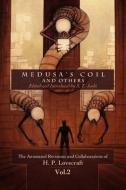 Medusa's Coil and Others di H. P. Lovecraft, S. T. Joshi edito da ARCANE WISDOM