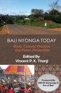 Bali Nyonga Today edito da African Books Collective