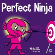 Perfect Ninja di Mary Nhin edito da Grow Grit Press LLC