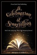 A Celebration of Storytelling di Gustavo Bondoni, Laura J. Campbell, Elana Gomel edito da LIGHTNING SOURCE INC