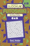 Sudoku Futoshiki - 200 Master Puzzles 6x6 (Volume 10) di Dart Veider edito da Createspace Independent Publishing Platform