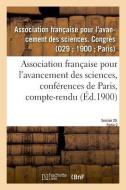 Association Fran aise Pour l'Avancement Des Sciences, Conf rences de Paris, Compte-Rendu di Avancement Des Sciences edito da Hachette Livre - BNF